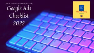 Google Ads Checklist 2022 – Know it all?